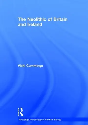 Cover of The Neolithic of Britain and Ireland