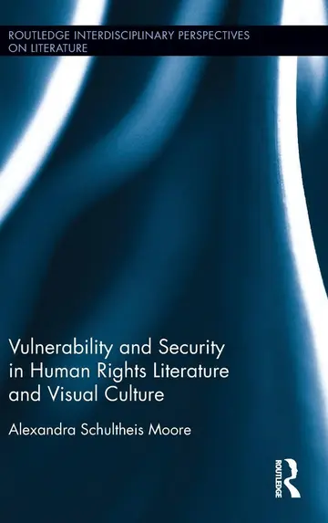 Cover of Vulnerability and Security in Human Rights Literature and Visual Culture