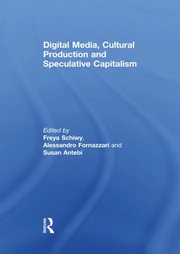 Cover of Digital Media, Cultural Production and Speculative Capitalism
