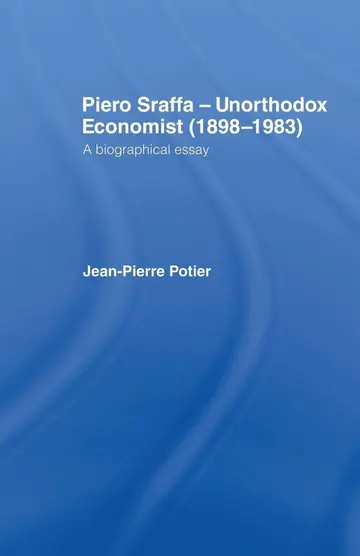 Cover of Piero Sraffa, Unorthodox Economist 1898-1983