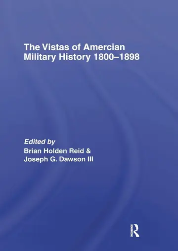 Cover of The Vistas of American Military History 1800-1898