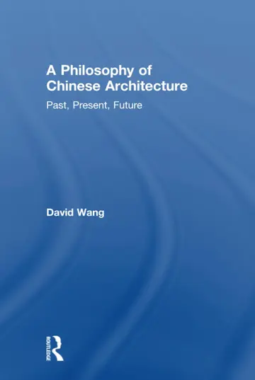 Cover of A Philosophy of Chinese Architecture