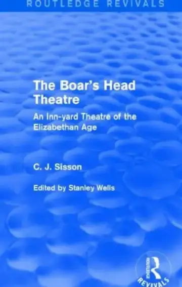 Cover of The Boar's Head Theatre (Routledge Revivals)