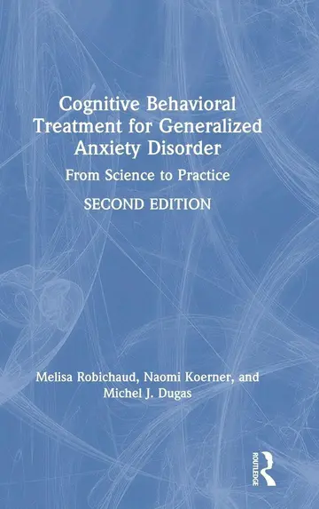 Cover of Cognitive Behavioral Treatment for Generalized Anxiety Disorder