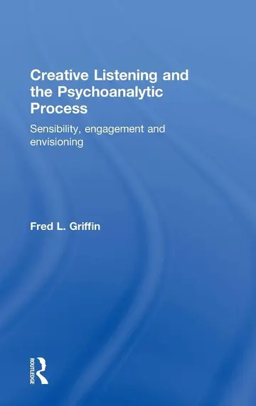 Cover of Creative Listening and the Psychoanalytic Process