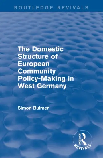 Cover of The Domestic Structure of European Community Policy-Making in West Germany