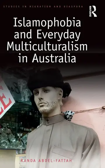 Cover of Islamophobia and Everyday Multiculturalism in Australia