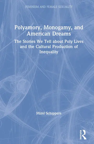 Cover of Polyamory, Monogamy, and American Dreams