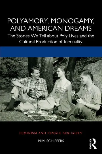Cover of Polyamory, Monogamy, and American Dreams