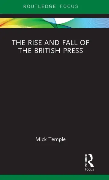 Cover of The Rise and Fall of the British Press