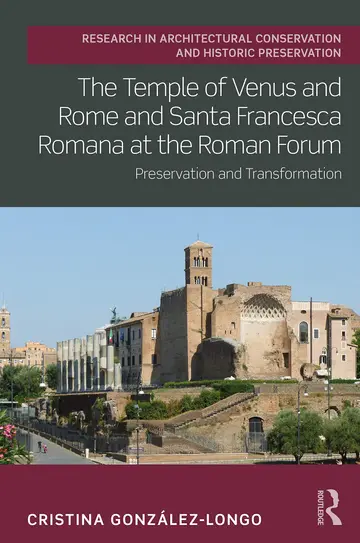 Cover of The Temple of Venus and Rome and Santa Francesca Romana at the Roman Forum