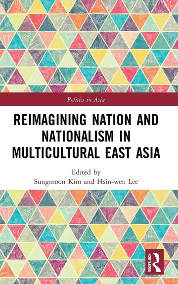 Cover of Reimagining Nation and Nationalism in Multicultural East Asia