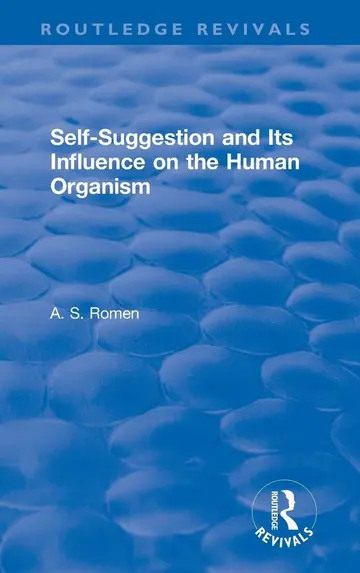 Cover of Self-suggestion and Its Influence on the Human Organism