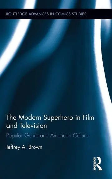 Cover of The Modern Superhero in Film and Television