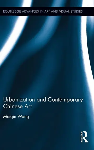 Cover of Urbanization and Contemporary Chinese Art