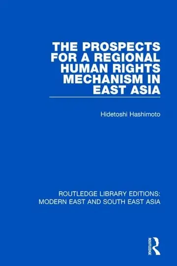 Cover of The Prospects for a Regional Human Rights Mechanism in East Asia