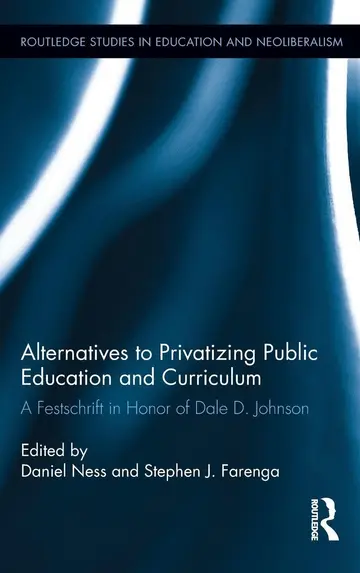 Cover of Alternatives to Privatizing Public Education and Curriculum