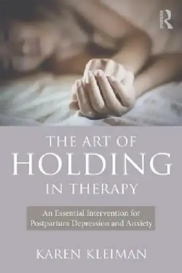 Cover of The Art of Holding in Therapy