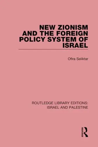Cover of New Zionism and the Foreign Policy System of Israel
