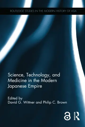 Cover of Science, Technology, and Medicine in the Modern Japanese Empire