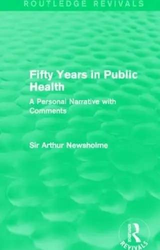 Cover of Fifty Years in Public Health (Routledge Revivals)