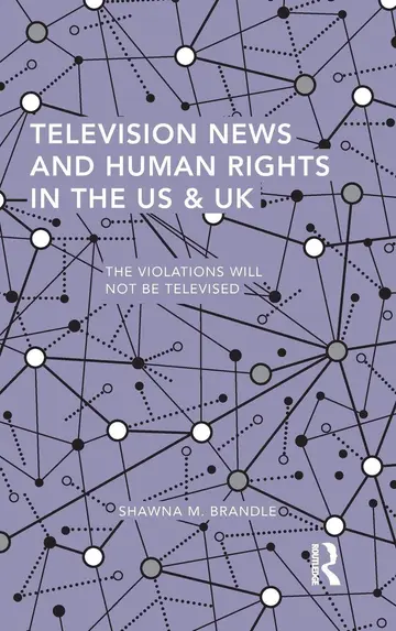 Cover of Television News and Human Rights in the US & UK