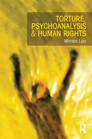 Cover of Torture, Psychoanalysis and Human Rights