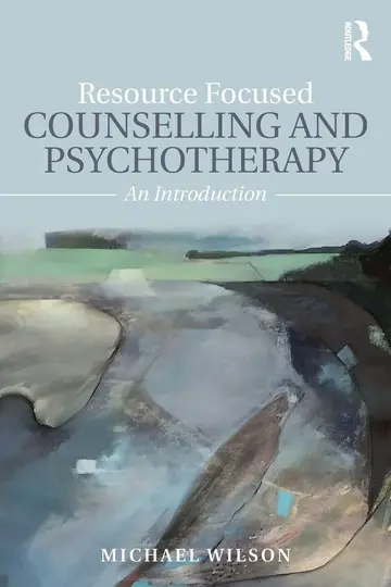 Cover of Resource Focused Counselling and Psychotherapy