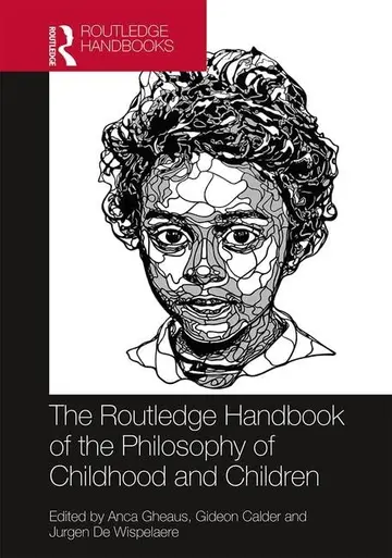 Cover of The Routledge Handbook of the Philosophy of Childhood and Children