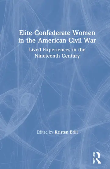 Cover of Elite Confederate Women in the American Civil War