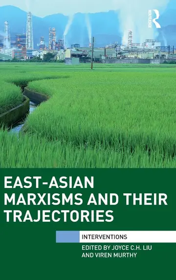 Cover of East-Asian Marxisms and Their Trajectories