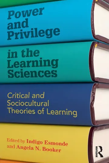 Cover of Power and Privilege in the Learning Sciences