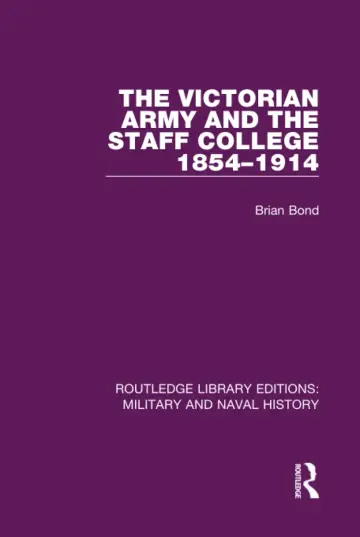 Cover of The Victorian Army and the Staff College 1854-1914
