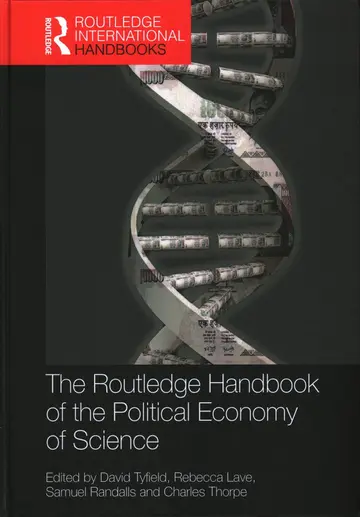 Cover of Routledge Handbook of the Political Economy of Science