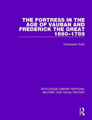 Cover of The Fortress in the Age of Vauban and Frederick the Great 1660-1789