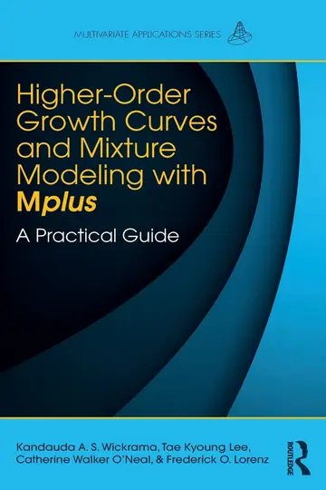 Cover of Higher-Order Growth Curves and Mixture Modeling with Mplus