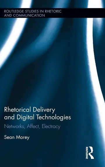 Cover of Rhetorical Delivery and Digital Technologies