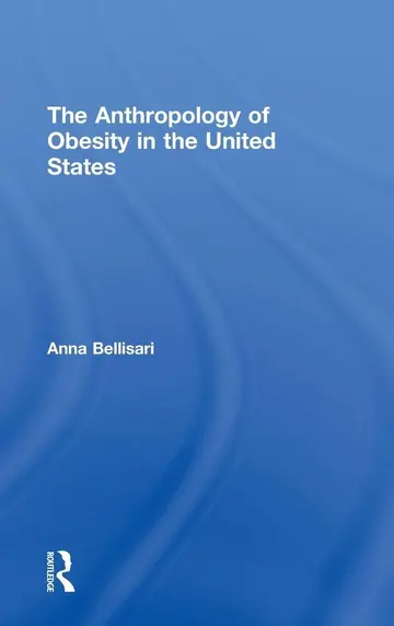 Cover of The Anthropology of Obesity in the United States