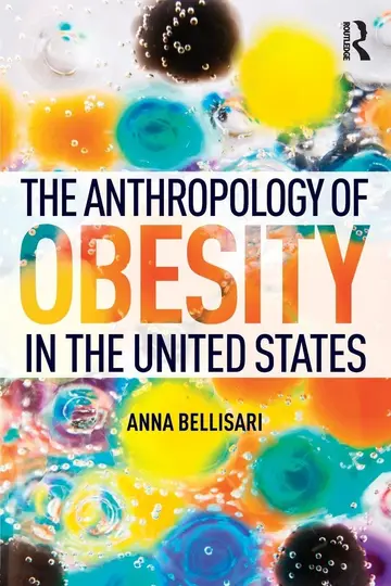 Cover of The Anthropology of Obesity in the United States