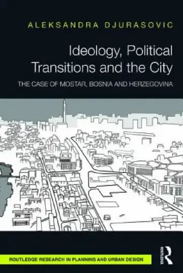 Cover of Ideology, Political Transitions and the City