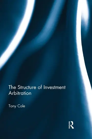 Cover of The Structure of Investment Arbitration