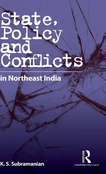 Cover of State, Policy and Conflicts in Northeast India