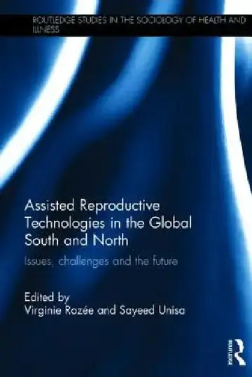Cover of Assisted Reproductive Technologies in the Global South and North