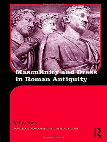 Cover of Masculinity and Dress in Roman Antiquity