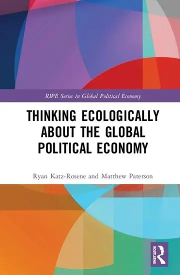 Cover of Thinking Ecologically about the Global Political Economy