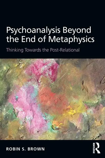 Cover of Psychoanalysis Beyond the End of Metaphysics