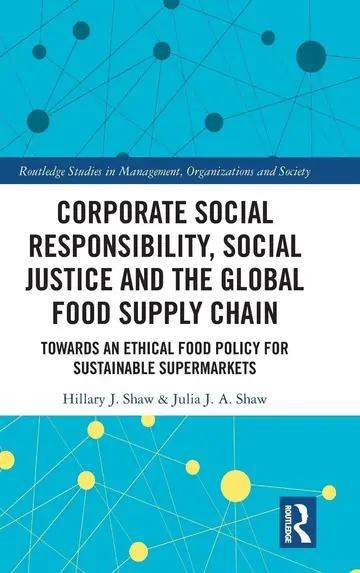 Cover of Corporate Social Responsibility, Social Justice and the Global Food Supply Chain