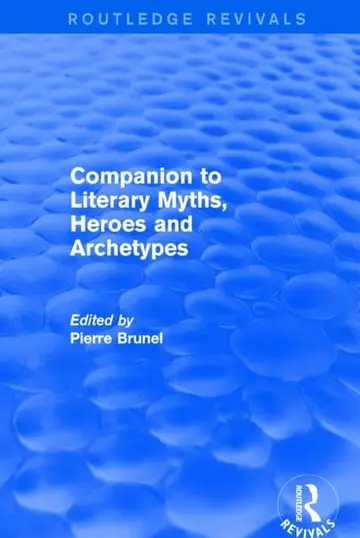 Cover of Companion to Literary Myths, Heroes and Archetypes
