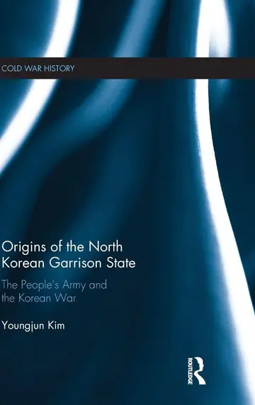Cover of Origins of the North Korean Garrison State