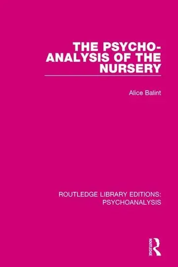 Cover of The Psycho-analysis of the Nursery